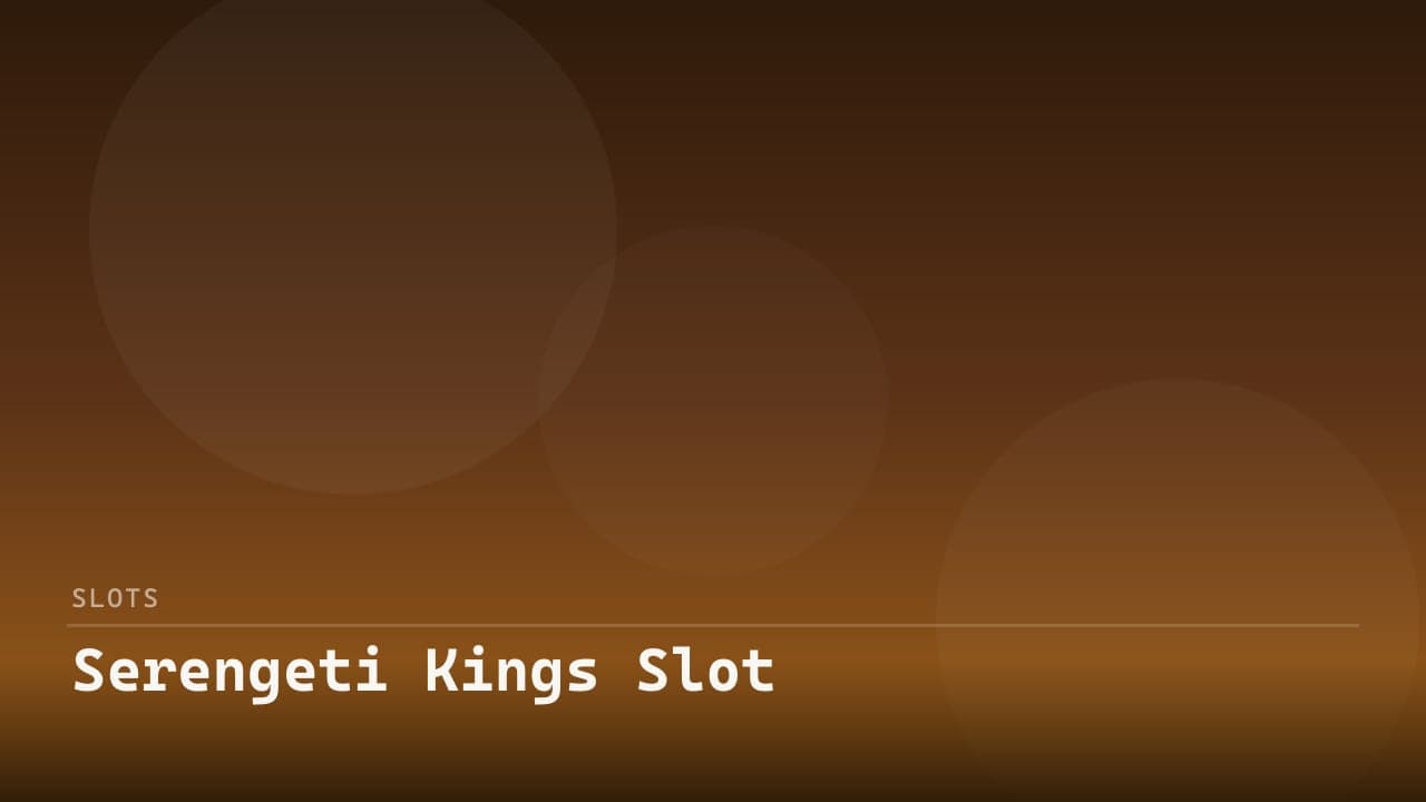 Serengeti Kings Slot review
