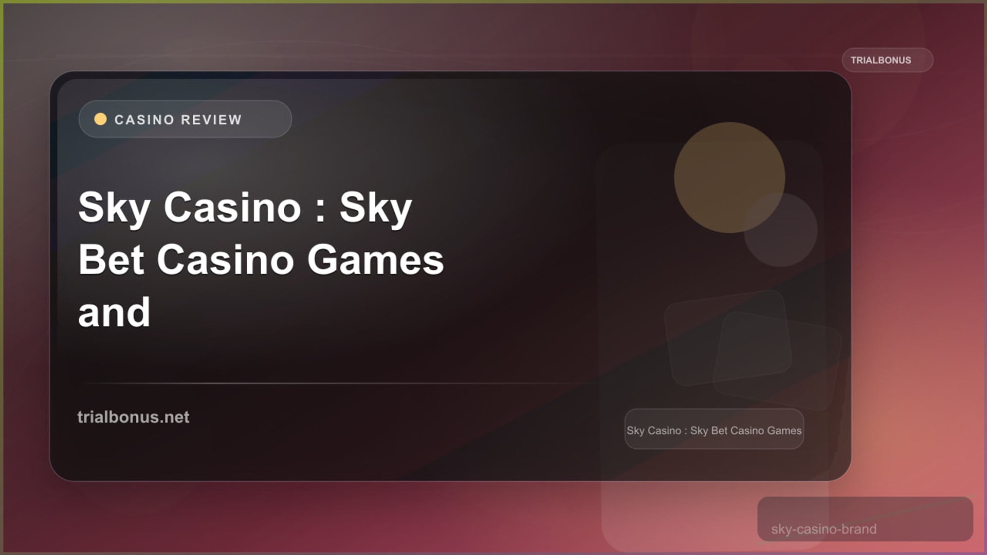 Sky Casino Review: Sky Bet Casino Games and Bonuses review