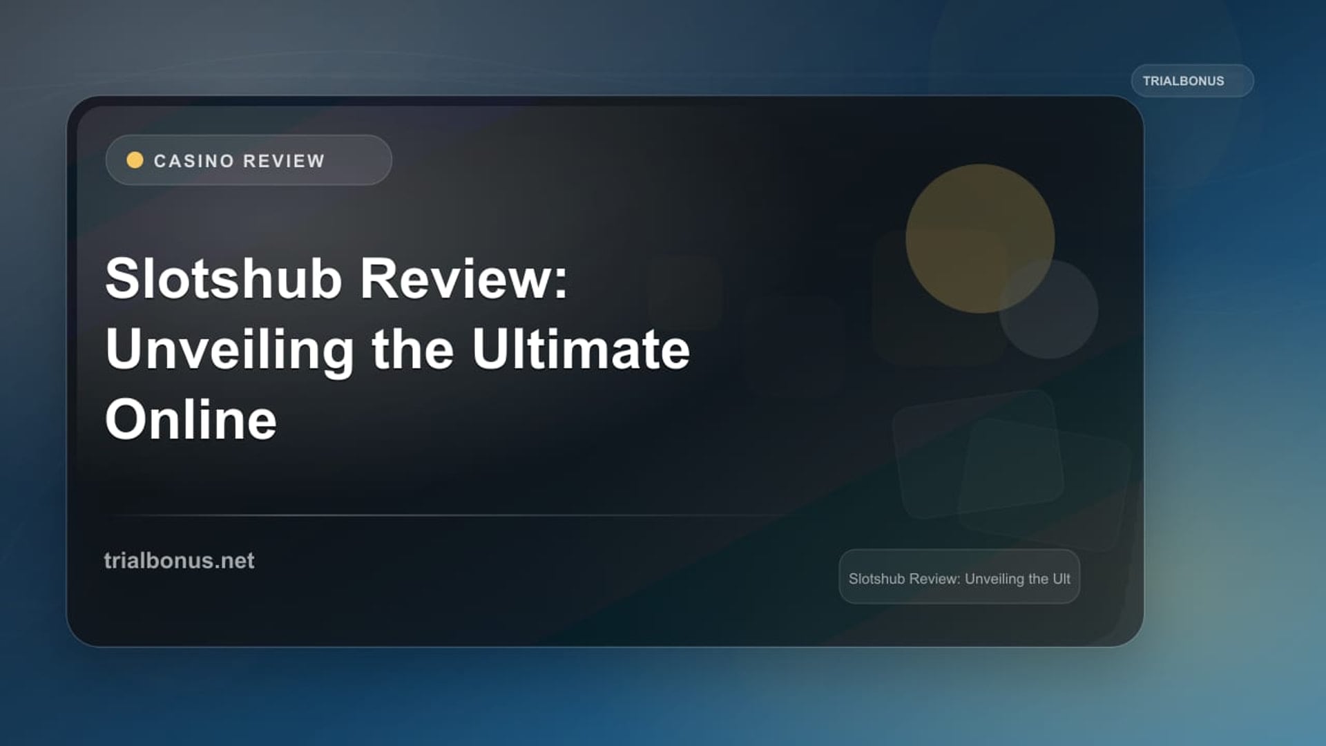 Slotshub Review: Unveiling the Ultimate Online Casino Experience review