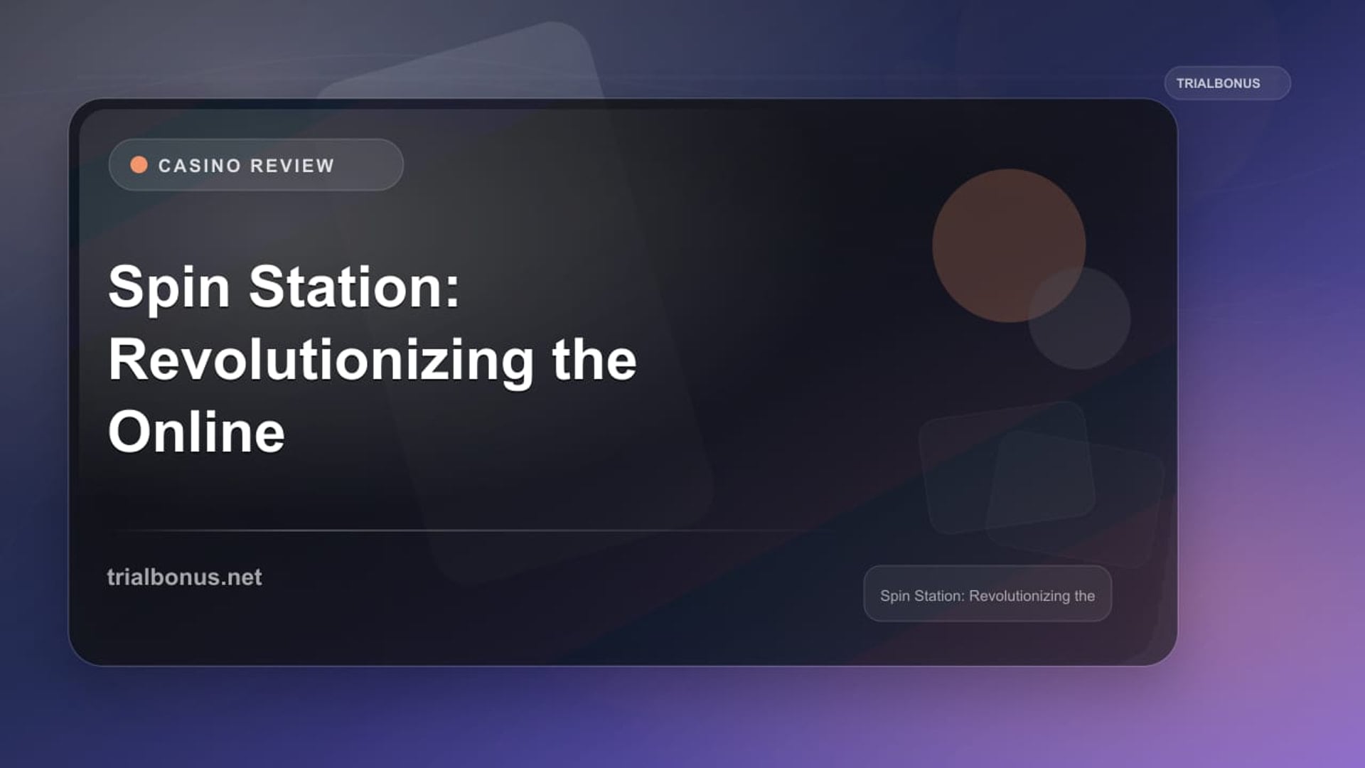 Spin Station: Revolutionizing the Online Gaming Experience review