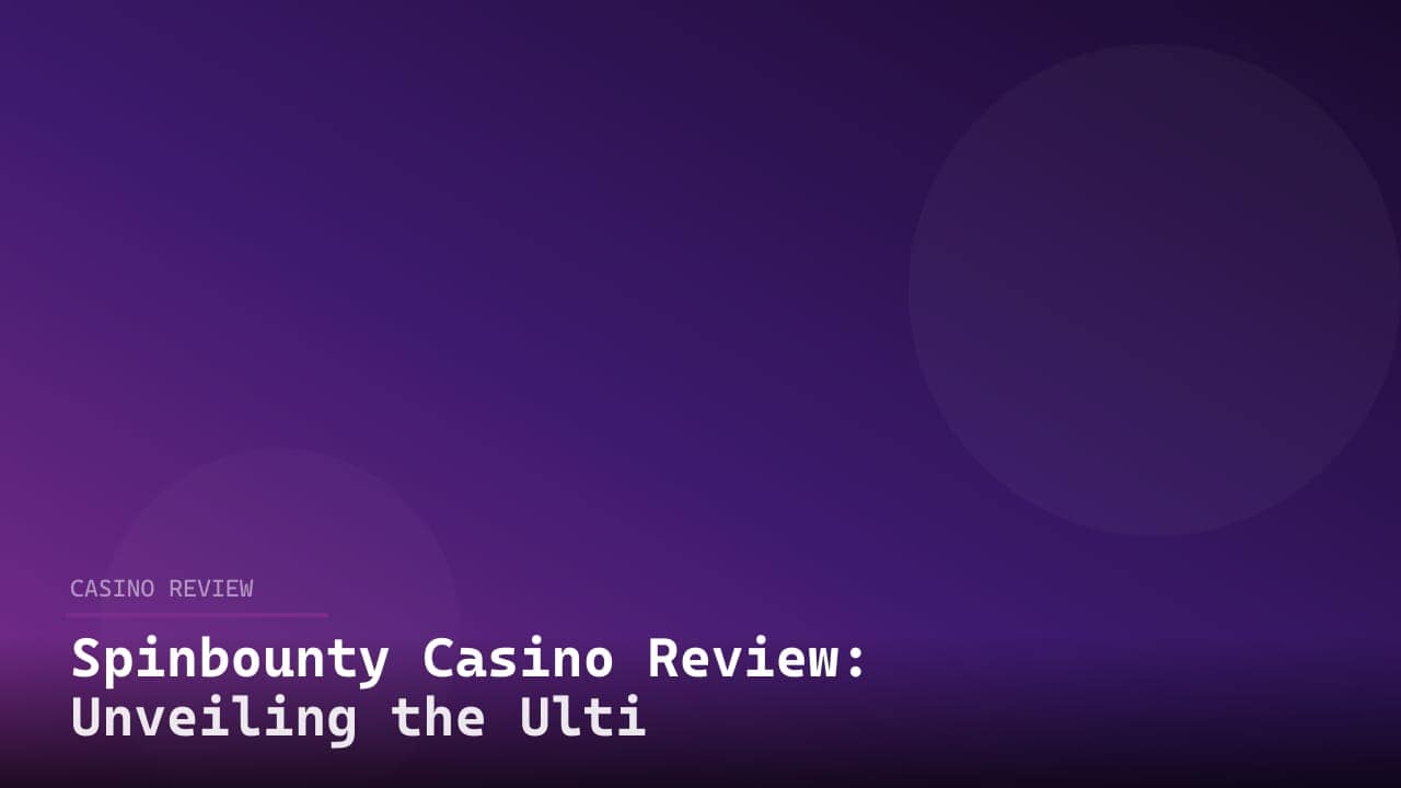 Spinbounty Casino Review: Unveiling the Ultimate Gaming Experience review