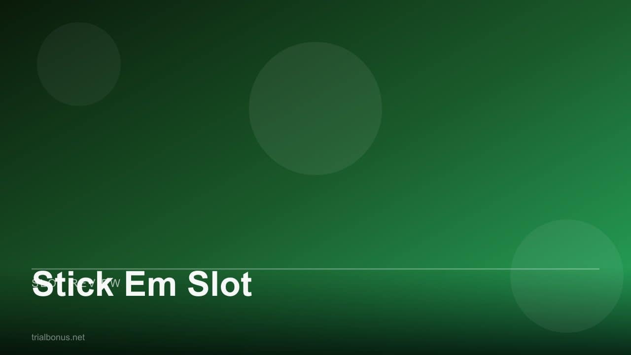 Stick Em Slot review