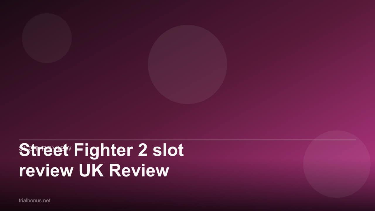 Street Fighter 2 slot review UK Review review