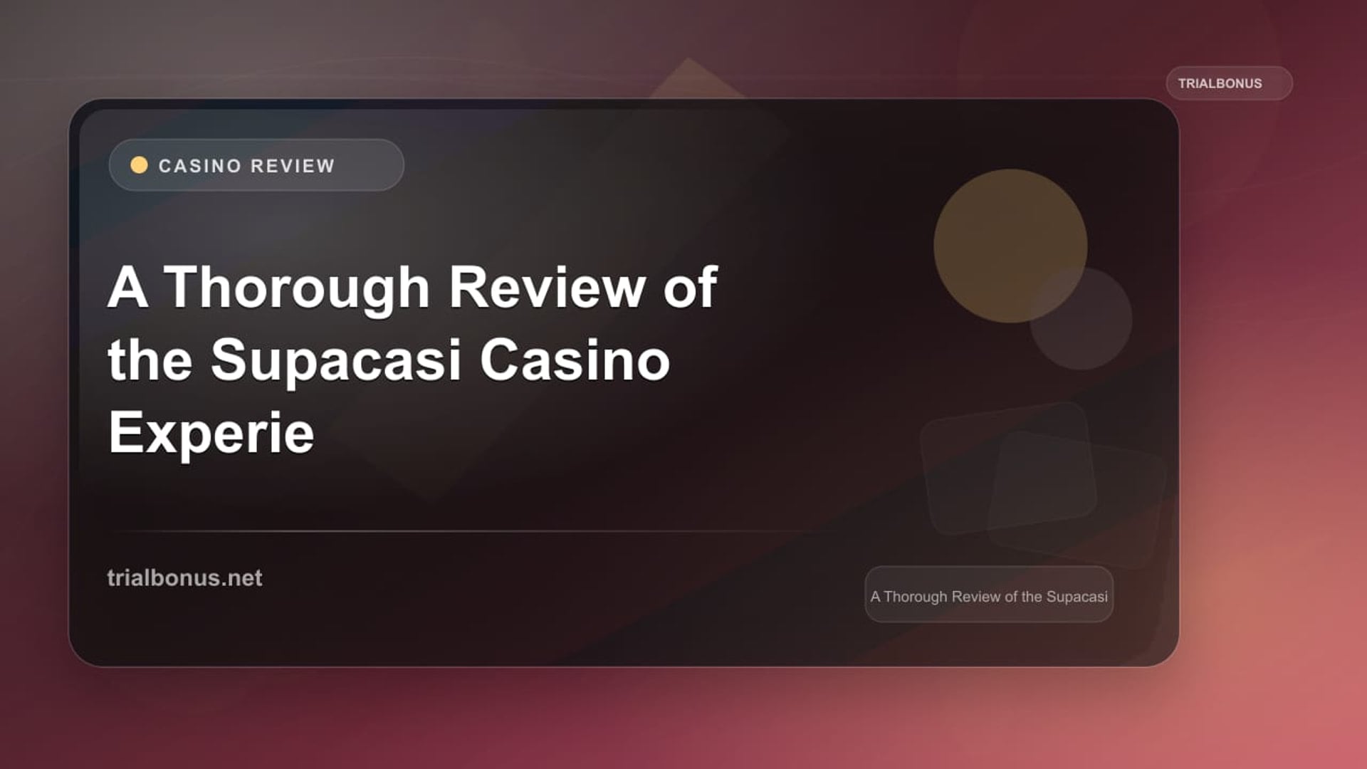A Thorough Review of the Supacasi Casino Experience review