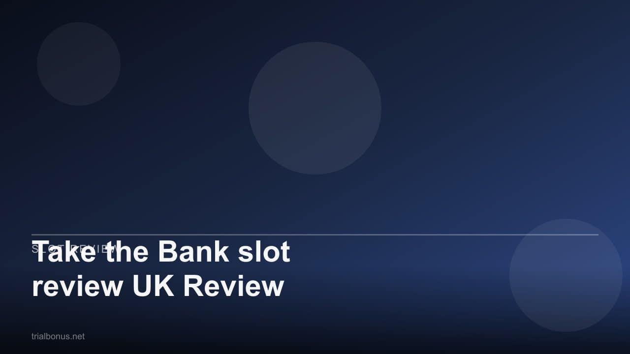 Take the Bank slot review UK Review review