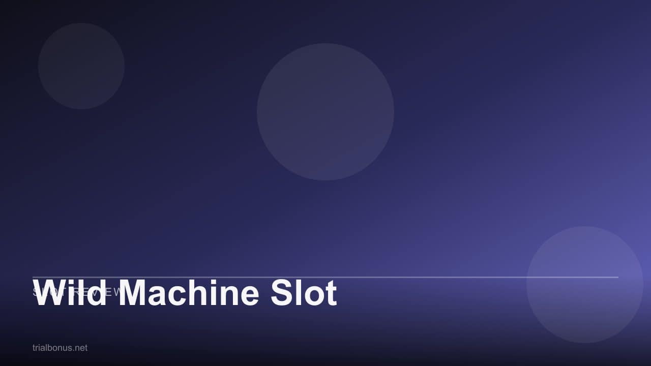 Wild Machine Slot review