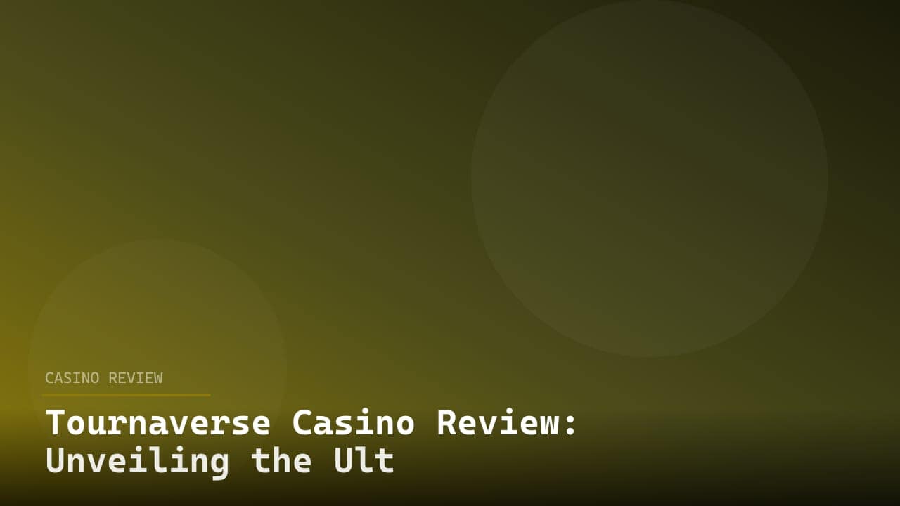 Tournaverse Casino Review: Unveiling the Ultimate Gaming Experience review