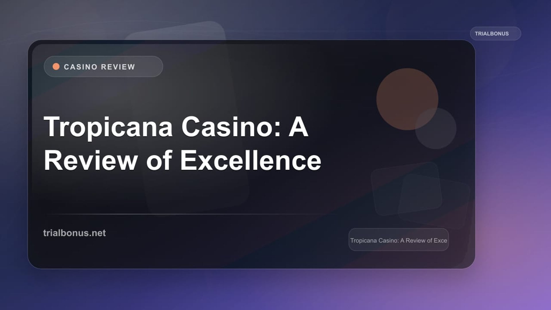 Tropicana Casino: A Review of Excellence review