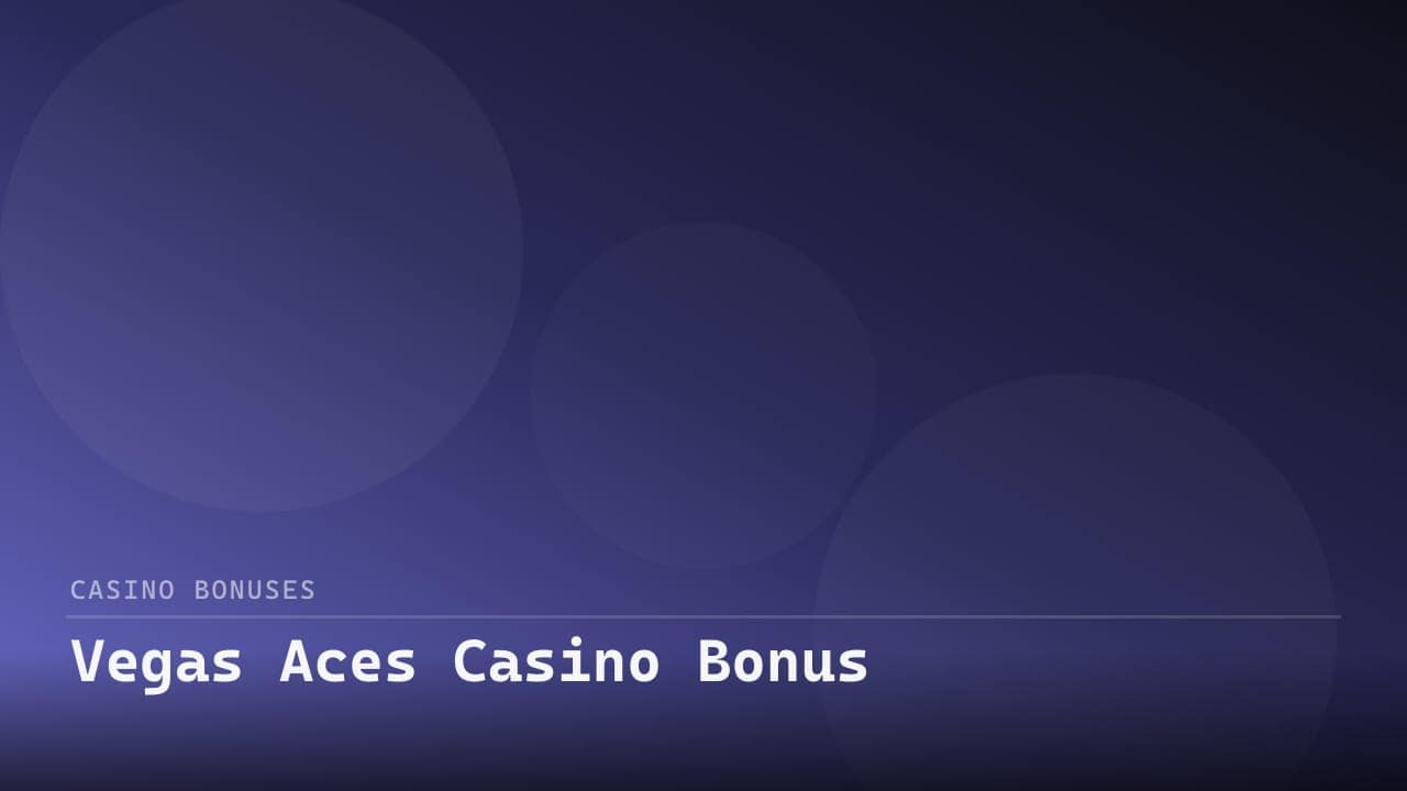 Vegas Aces Casino Bonus review