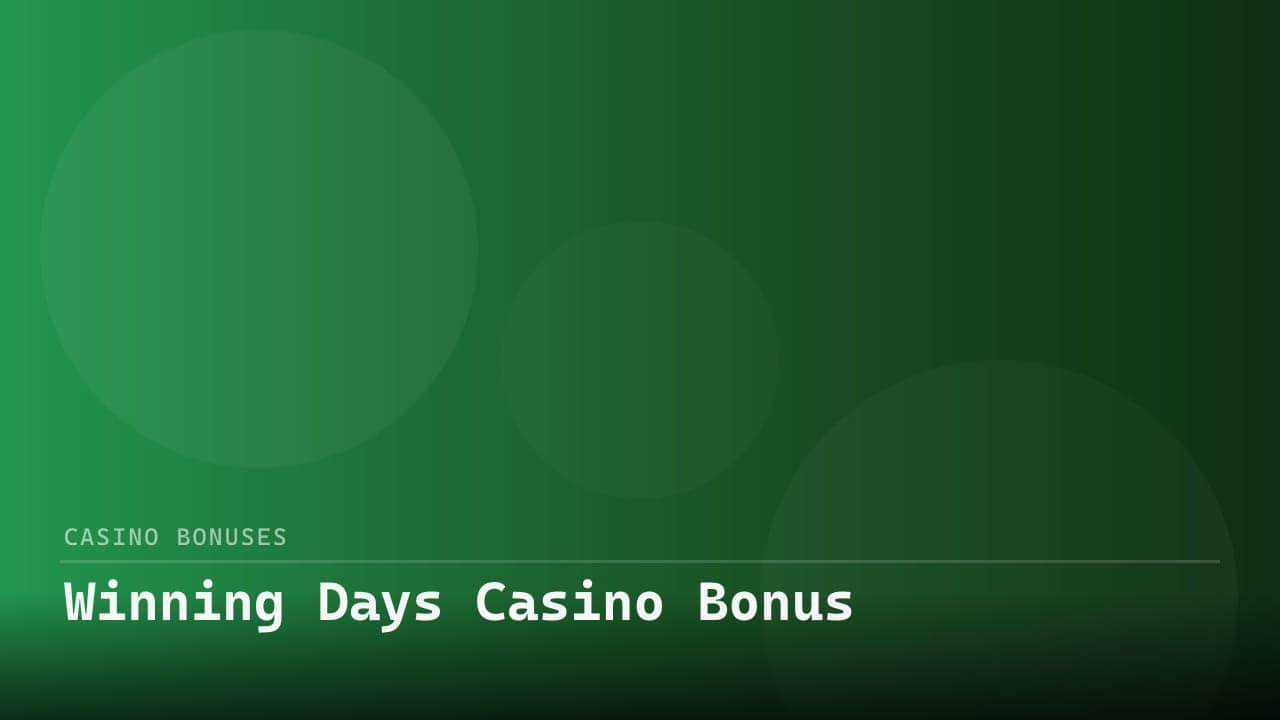 Winning Days Casino Bonus review